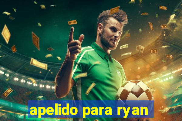 apelido para ryan